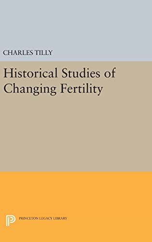 9780691642727: Historical Studies of Changing Fertility (Princeton Legacy Library, 1561)