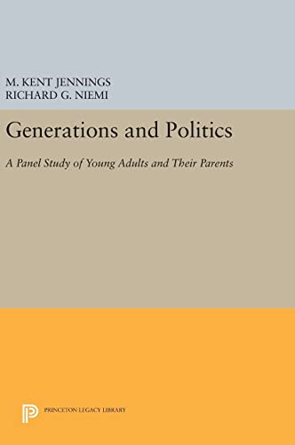 9780691642734: Generations and Politics: A Panel Study of Young Adults and Their Parents