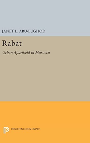 9780691642932: Rabat: Urban Apartheid in Morocco