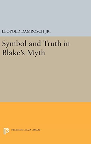 9780691642956: Symbol and Truth in Blake's Myth