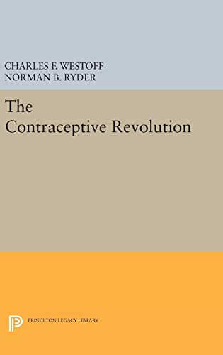 9780691643915: The Contraceptive Revolution (Office of Population Research)