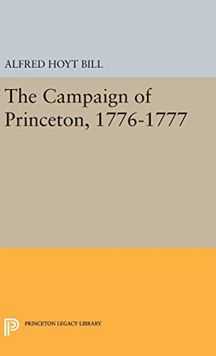 9780691644530: The Campaign of Princeton, 1776-1777 (Princeton Legacy Library, 1551)