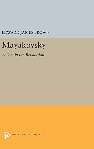 9780691645827: Mayakovsky: A Poet in the Revolution (Studies of the Harriman Institute, Columbia University)