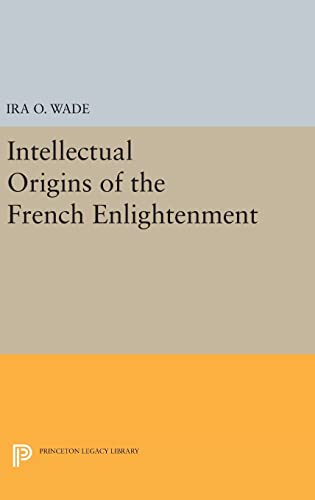 Imagen de archivo de Intellectual Origins of the French Enlightenment (Princeton Legacy Library) a la venta por Labyrinth Books