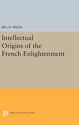 9780691647012: Intellectual Origins of the French Enlightenment: 1713 (Princeton Legacy Library, 1713)