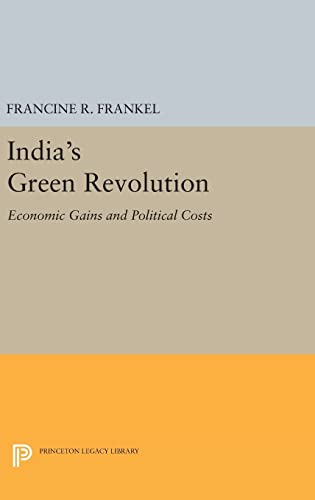 Stock image for India's Green Revolution: Economic Gains and Political Costs (Center for International Studies, Princeton University) for sale by Books Puddle