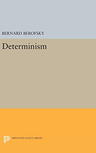 9780691647159: Determinism (Princeton Legacy Library, 1536)