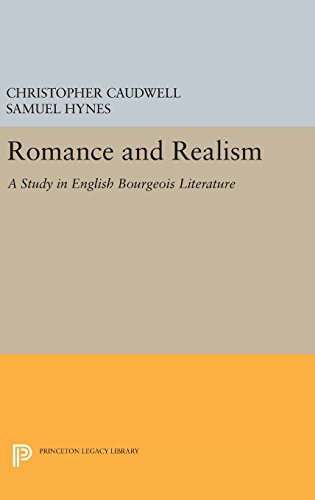 9780691647531: Romance And Realism: A Study in English Bourgeois Literature: 1361 (Princeton Legacy Library, 1361)
