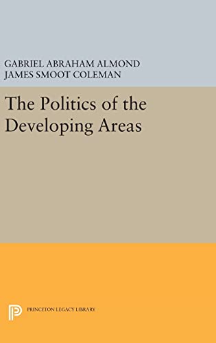 Imagen de archivo de The Politics of the Developing Areas (Center for International Studies, Princeton University) a la venta por Labyrinth Books