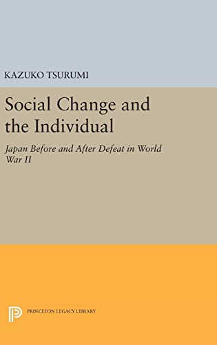9780691647821: Social Change and the Individual – Japan Before and After Defeat in World War II: 1557 (Princeton Legacy Library, 1557)