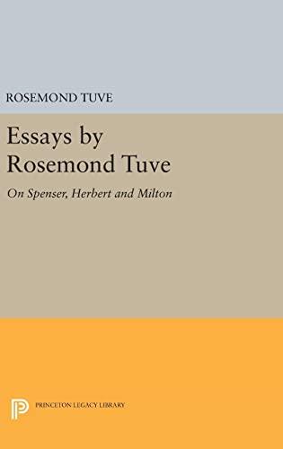 Stock image for Essays by Rosemond Tuve: On Spenser, Herbert and Milton (Princeton Legacy Library, 1339) for sale by Lucky's Textbooks