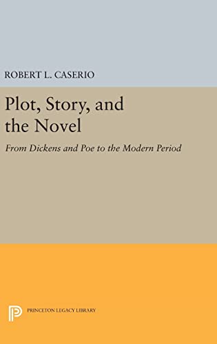 9780691648217: Plot, Story, and the Novel: From Dickens and Poe to the Modern Period (Princeton Legacy Library, 1699)