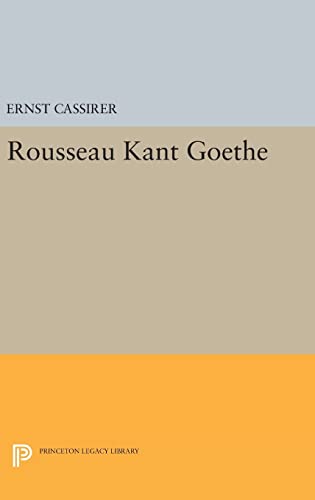 Beispielbild fr Rousseau-Kant-Goethe zum Verkauf von Blackwell's