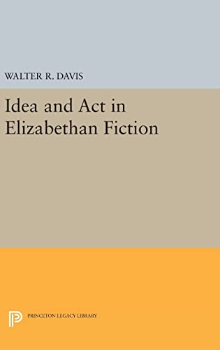 Stock image for Idea and Act in Elizabethan Fiction for sale by Kennys Bookshop and Art Galleries Ltd.