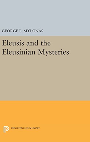 9780691648873: Eleusis and the Eleusinian Mysteries: 2182 (Princeton Legacy Library, 2182)