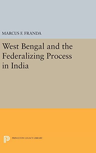 Beispielbild fr West Bengal and the Federalizing Process in India (Princeton Legacy Library) zum Verkauf von Books Puddle