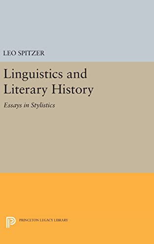 9780691649658: Linguistics and Literary History: Essays in Stylistics: 2270 (Princeton Legacy Library, 2270)