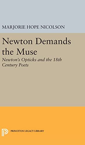 9780691650623: Newton Demands the Muse: Newton's Opticks and the 18th Century Poets: 2275 (Princeton Legacy Library, 2275)