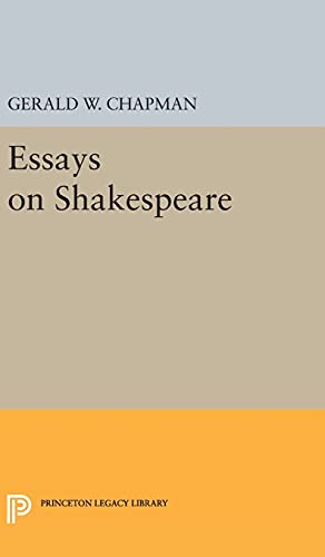 9780691650906: Essays on Shakespeare: 2187 (Princeton Legacy Library, 2187)
