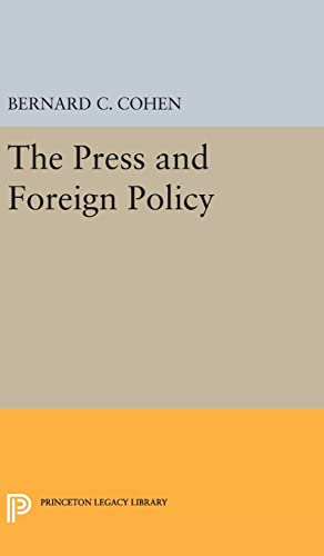 9780691651156: Press And Foreign Policy: 2321 (Princeton Legacy Library)