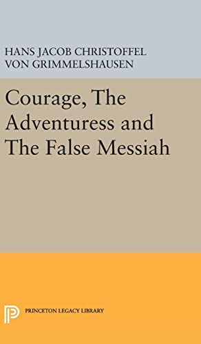 Stock image for Courage, The Adventuress and The False Messiah (Princeton Legacy Library, 1946) for sale by Lucky's Textbooks