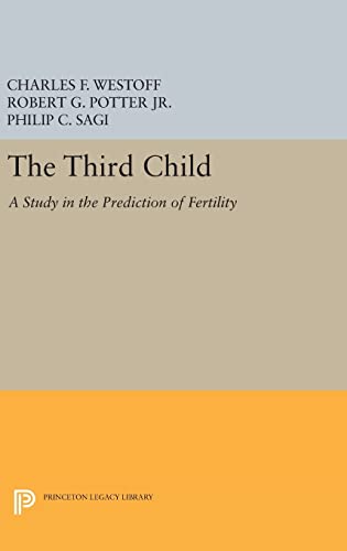 9780691651705: Third Child: A Study in the Prediction of Fertility (Office of Population Research)