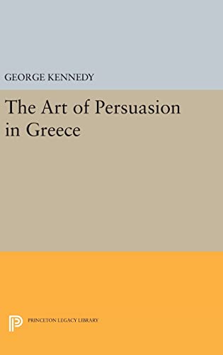 9780691651781: History of Rhetoric, Volume I: The Art of Persuasion in Greece: 1 (Princeton Legacy Library, 2011)