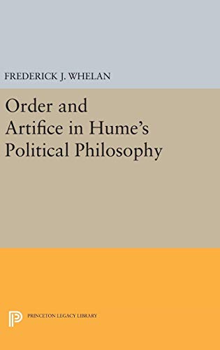 Stock image for Order and Artifice in Hume's Political Philosophy (Princeton Legacy Library) for sale by Labyrinth Books