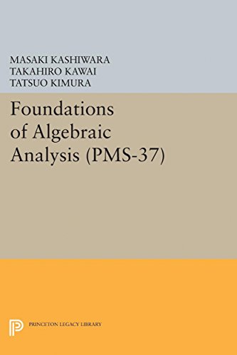 Imagen de archivo de Foundations of Algebraic Analysis (PMS-37), Volume 37 (Princeton Mathematical Series, 96) a la venta por Lucky's Textbooks