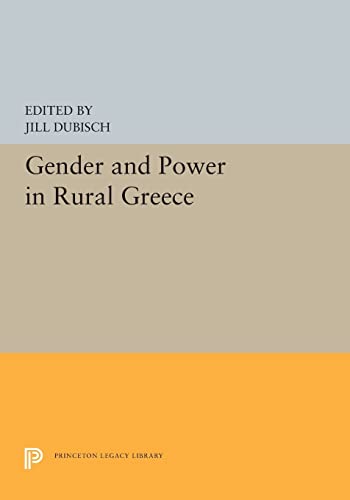 9780691655291: Gender and Power in Rural Greece: 5307 (Princeton Legacy Library, 5307)