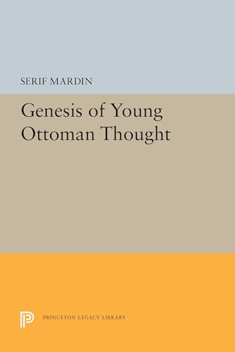 Stock image for Genesis of Young Ottoman Thought (Princeton Legacy Library (5544)) for sale by Labyrinth Books