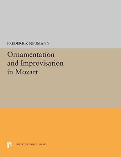 9780691655420: Ornamentation and Improvisation in Mozart: 5293 (Princeton Legacy Library, 5293)