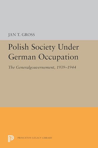 9780691655499: Polish Society Under German Occupation: The Generalgouvernement, 1939-1944