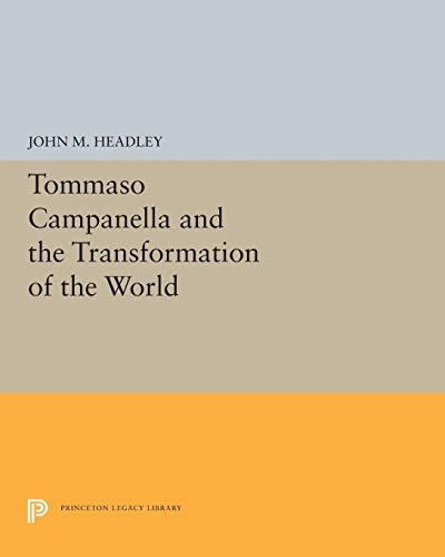 Stock image for Tommaso Campanella and the Transformation of the World (Princeton Legacy Library) for sale by Labyrinth Books