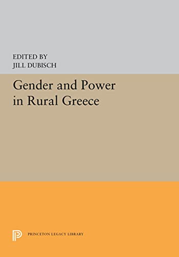 Imagen de archivo de Gender and Power in Rural Greece (Princeton Legacy Library) a la venta por Labyrinth Books