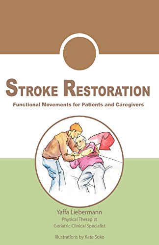 Imagen de archivo de STROKE RESTORATION: Functional Movements for Patients and Caregivers a la venta por HPB-Red