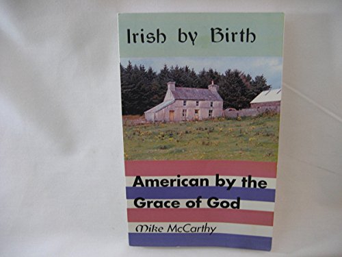 Stock image for Irish by Birth American by the Grace of God for sale by R Bookmark