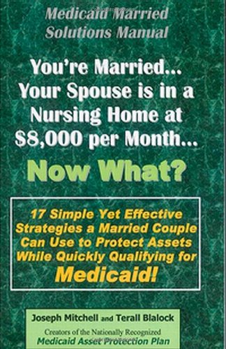 Beispielbild fr Medicaid Married Solutions Manual - You're Married. Your Spouse is in a Nursing Home at $8,000 per zum Verkauf von SecondSale