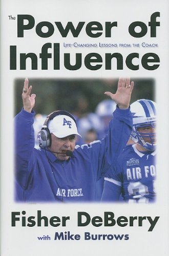 The Power of Influence: Life-Changing Lessons from the Coach - Fisher DeBerry; Mike Burrows