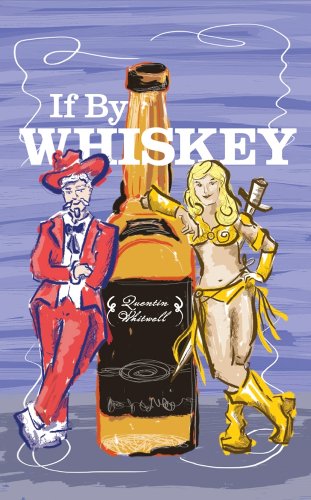 Stock image for If By Whiskey for sale by SecondSale