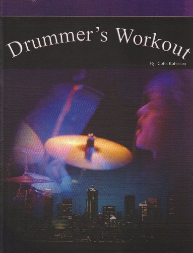 Drummer's Workout (9780692006047) by Colin Robinson