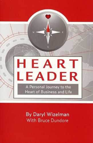 Stock image for Heart Leader: A Personal Journey to the Heart of Business and Life for sale by HPB-Red