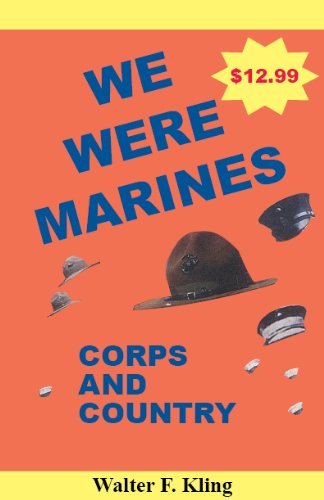 Beispielbild fr We Were Marines [Paperback] by Walter F. Kling zum Verkauf von Better World Books