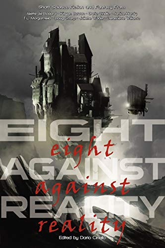 9780692008850: Eight Against Reality
