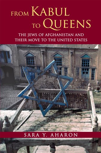Stock image for From Kabul to Queens: The Jews of Afghanistan and Their Move to the United States for sale by HPB-Red