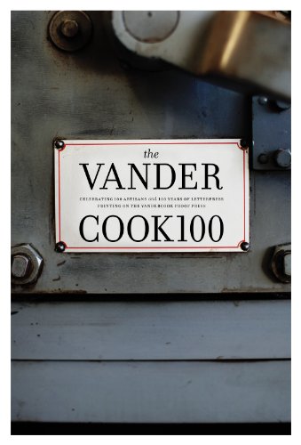Beispielbild fr The Vandercook 100: Celebrating 100 Artisans and 100 Years of Letterpress Printing on the Vandercook Proof Press zum Verkauf von BooksRun