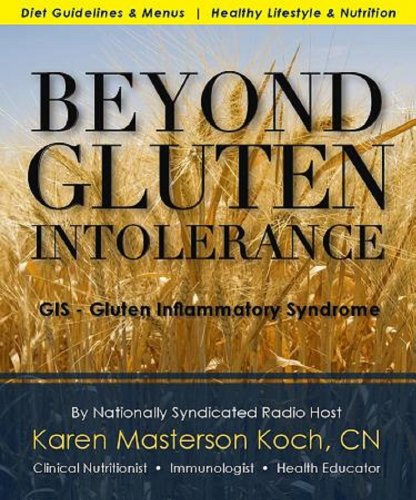 Beispielbild fr Beyond Gluten Intolerance: GIS - Gluten Inflammatory Syndrome zum Verkauf von HPB-Diamond