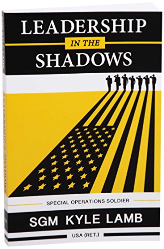 Stock image for Leadership in the Shadows: Special Operations Soldier for sale by Half Price Books Inc.