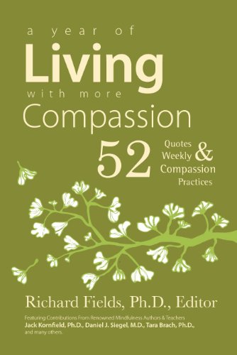 Stock image for A Year of Living with more Compassion: 52 Quotes & Weekly Compassion Practices for sale by ThriftBooks-Atlanta