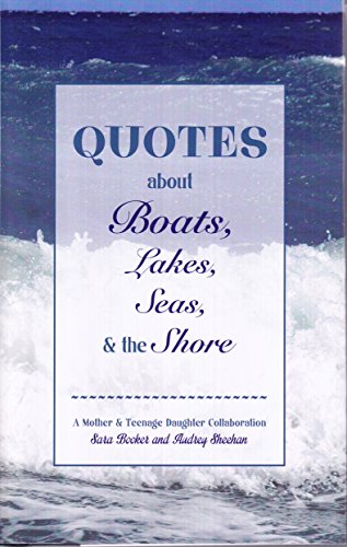 Beispielbild fr Quotes about Boats, Lakes, Seas and the Shore zum Verkauf von Better World Books